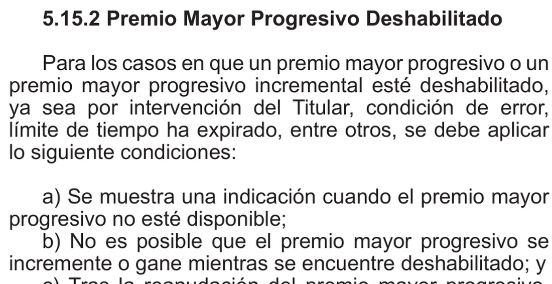 Reglamento peruano, apartado 5.15.2: condiciones que se aplican cuando un premio mayor progresivo está deshabilitado